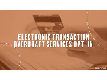 Regulation E: Electronic Transaction Overdraft Services Opt-In