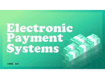 Electronic Payment Systems