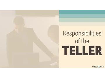 Responsibilities of the Teller