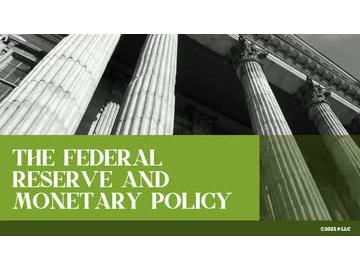 The Federal Reserve and Monetary Policy