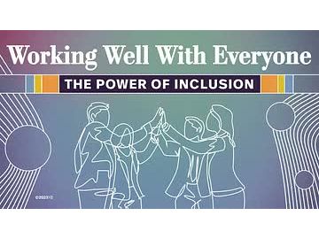 Working Well With Everyone: 04. The Power of Inclusion