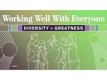 Working Well with Everyone: 05. Diversity = Greatness
