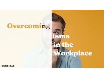 Isms: Overcoming Isms in the Workplace