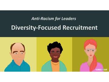 Anti-Racism for Leaders: Diversity-Focused Recruitment