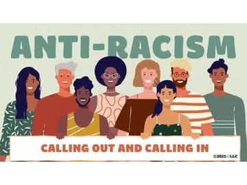 Anti-Racism: Calling Out and Calling In
