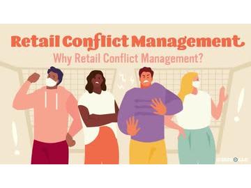 Retail Conflict Management: 01. Why Retail Conflict Management?
