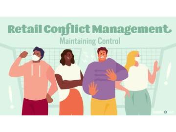 Retail Conflict Management: 05. Maintaining Control