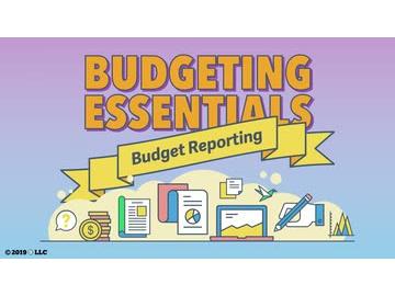Budgeting Essentials: 03. Budget Reporting