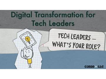 Digital Transformation for Tech Leaders: Tech Leaders - What's Your Role?