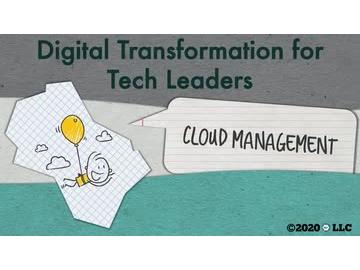 Digital Transformation for Tech Leaders: Cloud Management