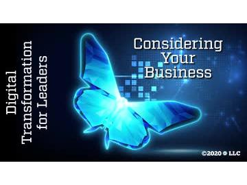Digital Transformation for Leaders: Considering Your Business