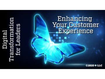 Digital Transformation for Leaders: Enhancing Your Customer Experience