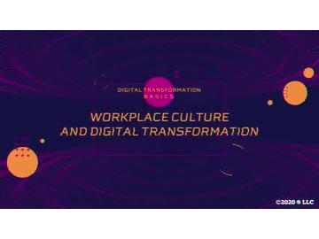 Digital Transformation Basics: Workplace Culture and Digital Transformation