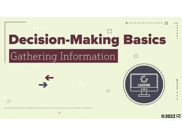Decision Making Basics: Gathering Information