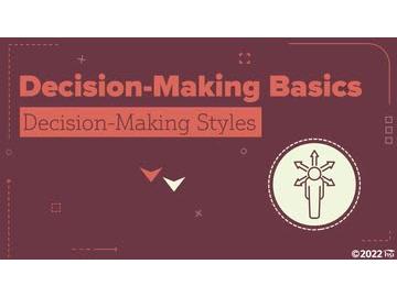 Decision Making Basics: Decision-Making Styles