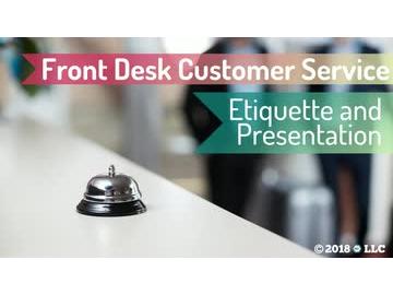 Front Desk Customer Service: 01. Etiquette and Presentation