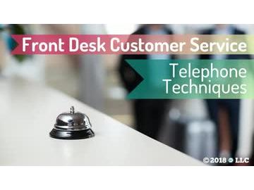 Front Desk Customer Service: 04. Telephone Techniques