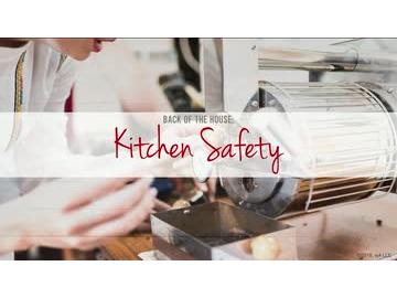 Back of the House: 04. Kitchen Safety