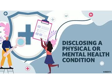 Disclosing a Physical or Mental Health Condition
