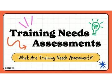 Training Needs Assessments: 01. What Are Training Needs Assessments?