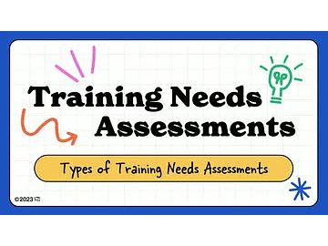 Training Needs Assessments: 02. Types of Training Needs Assessments