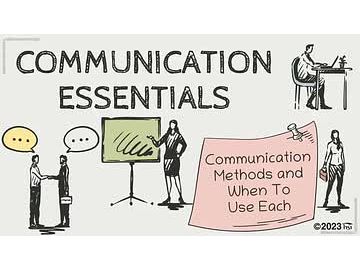 Communication Essentials: Communication Methods and When To Use Each