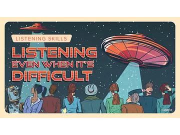 Listening Skills: 02. Listening Even When It's Difficult