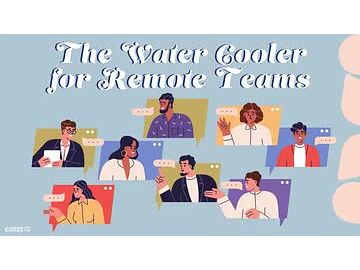 The Water Cooler for Remote Teams