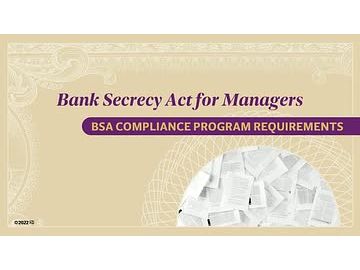 Bank Secrecy Act for Managers: 02. BSA Compliance Program Requirements