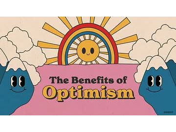 The Benefits of Optimism
