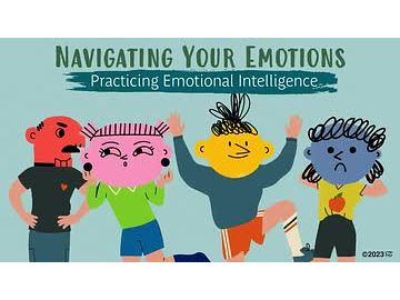 Navigating Your Emotions: Practicing Emotional Intelligence