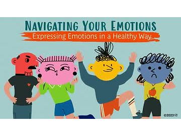 Navigating Your Emotions: Expressing Emotions in a Healthy Way