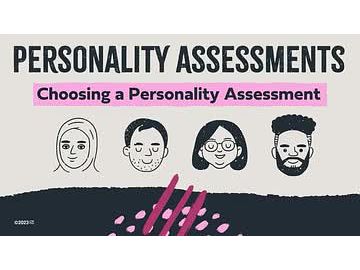 Personality Assessments: Choosing a Personality Assessment