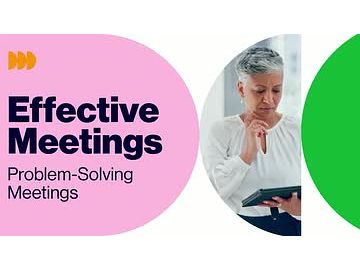 Effective Meetings: Problem-Solving Meetings