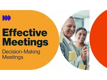 Effective Meetings: Decision-Making Meetings
