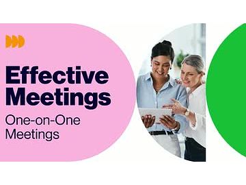 Effective Meetings: One-on-One Meetings