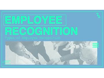 Employee Recognition: 02. Types of Employee Recognition