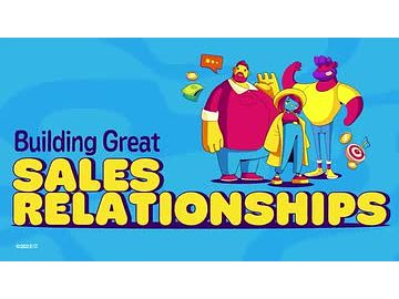 Building Great Sales Relationships