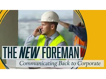 The New Foreman: Communicating Back to Corporate