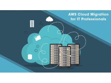 AWS Cloud Migration for IT Professionals