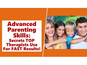 Advanced Parenting Skills - BEST Parenting Class Ever!