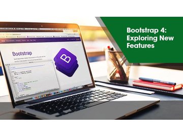 Bootstrap 4: Exploring New Features