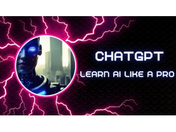ChatGPT: Learn AI like a Pro