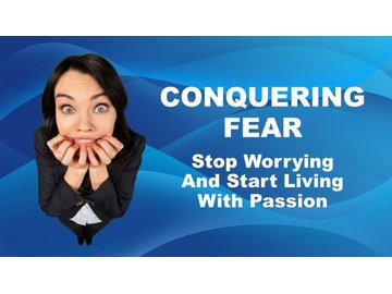 Conquering Fear