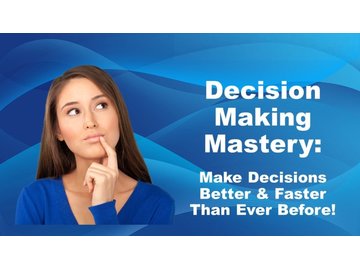 Decision Making Mastery