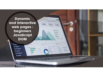 Dynamic and Interactive web pages - beginners JavaScript DOM