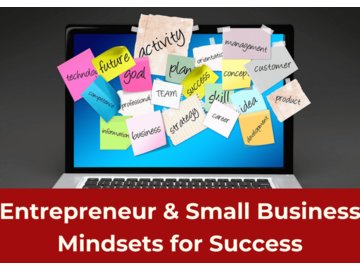 Entrepreneur &amp; Small Business Mindsets for Success