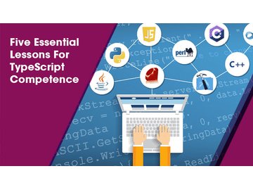 Five Essential Lessons For TypeScript Competence
