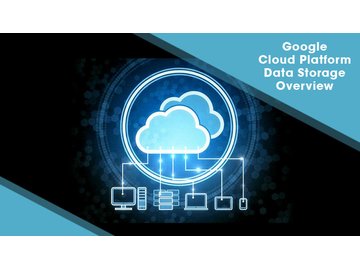 Google Cloud Platform Data Storage Overview