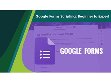 Google Forms Scripting: Beginner to Expert